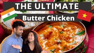 My Vietnamese Fiancee Makes Butter Chicken!