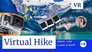 4K Virtual Hike in Banff & Jasper National Park | Lake Louise | Whistlers Peak