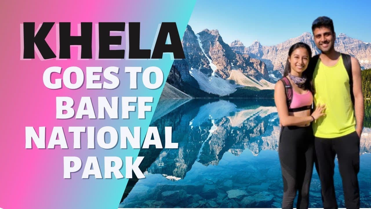Khela Meets Canada | Banff National Park | A Vietnamese and Punjabi Couple