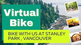 Virtual 4K Bike Stanley Park in Vancouver | Khela Meets Vancouver