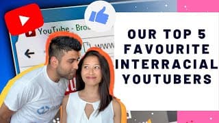 Our Top 5 Favourite Youtubers! | A Vietnamese and Punjabi Couple