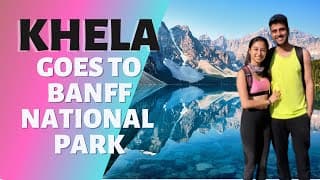 Khela Meets Canada | Banff National Park | A Vietnamese and Punjabi Couple